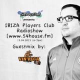 Vin Vega - Ibiza Players Club - Radioshow by DJ Preacher