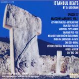 Istanbul Beats EP17 - Anatolian Ambients Vol. 1