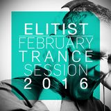 ELITIST - February 2016 Trance Mix