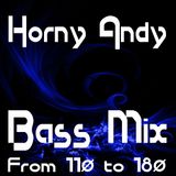 Horny Andy - Bass Mix - From 110 to 180