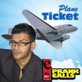 Plane Ticket - E FM Prank Call