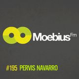 Pervis Navarro - MoebiusFm #195