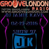 GrooveLondon Radio Show - 02-19-2016 Show 97