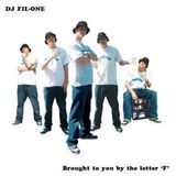 DJ FIL-ONE - BROUGHT TO YOU BY THE LETTER F