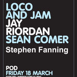 Jay Riordan @ loco &Jam Pod 18-3-2011