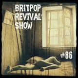 Britpop Revival Show #86 15th Oct 2014