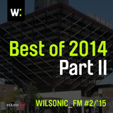 WILSONIC_FM: Best Of 2014 – Part II – 11.1.2015