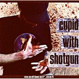 CUPID WITH SHOTGUN