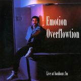 Emotion Overflowtion (live @bauhaus.fm)