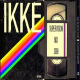 Ikke Supervision Mix 3000