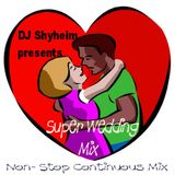 DJ Shyheim presents The Super Wedding Mix Vol.1