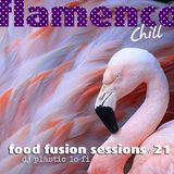 Food Fusion Sessions 21-Flamenco Chill