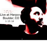 Live at Harpo's Boulder, CO 1/15/16