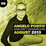 ANGELO POSITO - Dark Dirty Underground (AUGUST 2013)