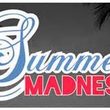 SUMMER MADNESS