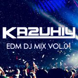 KAZUHIY "EDM" DJ MIX 01