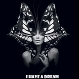 I have a Dream