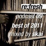 SKAIs "Best Of 2011 Mix" for Re:Fresh Podcast