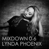 Lynda Phoenix Mixdown Vol 6 feat Pablo Fierro, Deeptrax, Roni Size & R.I.P productions