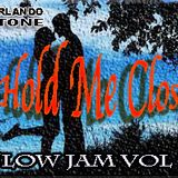 Hold Me Real Close Slow Jam Mix