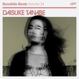Daisuke Tanabe x Bonafide Beats #34