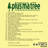 Bacchus Plus+ Presents Plus ma tree mix 01 mixed by DJ A!!Key
