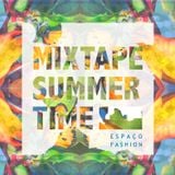 Mixtape Summertime Espaço Fashion por Grave Music