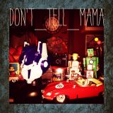 Latenighters (new era) #15 ― don’t_tell_mama