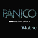 DJ Panico - Fabric Live 2015 - Pressure Cooker