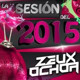 La Sesion Del 2015 - Zeux Ochoa