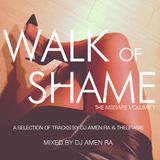 Walk of Shame - The Mixtape - Volume One - Mixed by DJ Amen Ra