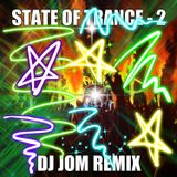State of Trance 2 - DJ Jom Remix