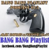BANG BANG Playlist Podcast 013 #DJ Alek Sander & DJ Kekke Ulk