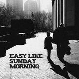 Easy Like Sunday Morning