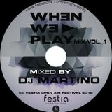 Dj Martiño - WhenWePlay mix Vol. 1