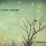 ONLY YOU AND ME