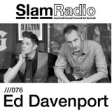#SlamRadio - 076 - Ed Davenport
