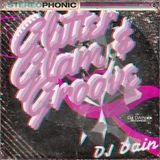 DJ Dain Presents: Glam, Glitter & Groove