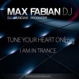 Tune Your Heart ON me - I'm In Trance (Max Fabian)