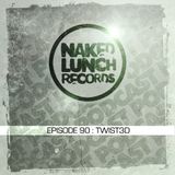 Naked Lunch PODCAST #090 - TWIST3D
