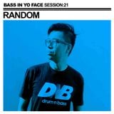 Bass In Yo Face Session:21