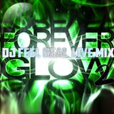 Dj Feel Real - Forever Glow 2 (Live Mix)