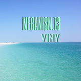 MECANISM.13 w/ VINY (Discover&Selected)