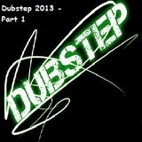 Dubstep 2013 - Part 1