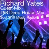 Soul Shift Music Radio #63 Guest Mix Richard Yates (Deep House Mix)