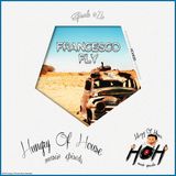 Hungry Of House Episode #026 - Francesco Fly