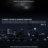Underground Sessions Vol. 6 - Classic House & Garage Grooves