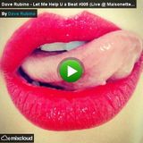 Dave Rubino - Let Me Help U a Beat #005 (Live @ Maisonette ApC - Braunschweig Germany)