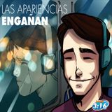 Las Apariencias Engañan