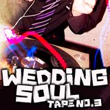 Wedding Soul Tape No. 3